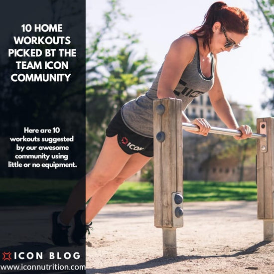 10 Home Workouts created by the Team ICON community! - ICON Nutrition