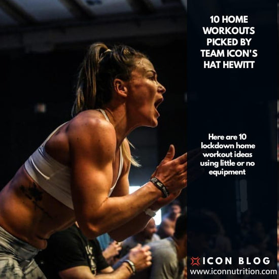 10 Home Workout Ideas by Team ICONs' Hat Hewitt - ICON Nutrition